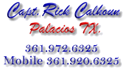 Click Here To E-Mail  Captain Rick Calhoun
