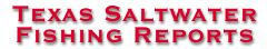 Texas Saltwater Fishing Reports