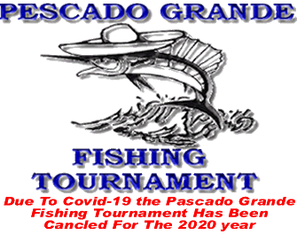 Clikc Here To Vist  the Pescado Grande Fishing Tournament Facebook Page